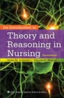 An Introduction to Theory and Reasoning in Nursing - Book
