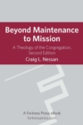 Beyond Maintenance to Mission: A Theology Of The Congregation - eBook