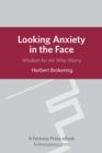 Looking Anxiety in the Face : Wisdom For All Who Worry - eBook