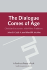Dialogue Comes of Age: Christian Encounters With Other Traditions - eBook