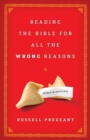 Reading the Bible for All the Wrong Reasons - eBook