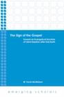 Sign of the Gospel: Toward an Evangelical Doctrine of Infant Baptism after Karl Barth - eBook