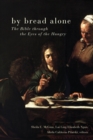 By Bread Alone : The Bible Through the Eyes of the Hungry - Book