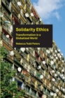 Solidarity Ethics : Transformation in a Globalized World - Book