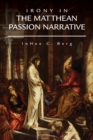 Irony in the Matthean Passion Narrative - Book