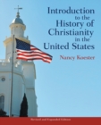 Introduction to the History of Christianity in the United States : Revised and Expanded Edition - Book