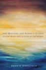 Mystery and Agency of God : Divine Being and Action in the World - eBook