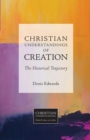 Christian Understandings of Creation : The Historical Trajectory - Book