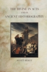 The Divine in Acts and in Ancient Historiography - Book