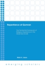 Repentance at Qumran : The Penitential Framework of Religious Experience in the Dead Sea Scrolls - Book