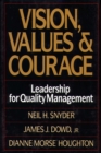 Vision, Values, and Courage : Leadership for Quality Management - eBook