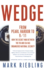 Wedge : From Pearl Harbor to 9/11: How the Secret War between the FBI and CIA Has Endangered National Security - eBook