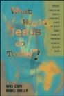 What Would Jesus Do Today - eBook