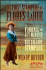 The First Stampede of Flores LaDue : The True Love Story of Florence and Guy Weadick and the Beginning of the Calgary Stampede - eBook