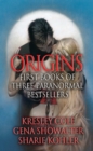 Origins: First Books of Three Paranormal Bestsellers: Cole, Showalter, Kohler : A Hunger Like No Other, Awaken Me Darkly, Marked by Moonlight, with excerpts from their three latest novels! - eBook