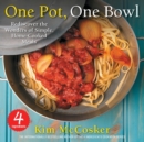 4 Ingredients One Pot, One Bowl : Rediscover the Wonders of Simple, Home-Cooked Meals - Book