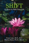 Shift : 12 Keys to Shift Your Life - eBook