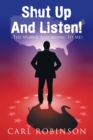 Shut up and Listen! : (The World According to Me) - eBook