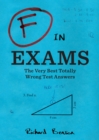 F in Exams : The Very Best Totally Wrong Test Answers - eBook