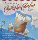 Animals Christopher Columbus Saw : An Adventure in the New World - eBook