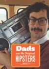 Dads Are the Original Hipsters - Book