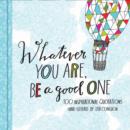 Whatever You Are, Be a Good One - Book