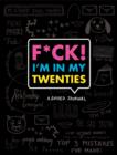 F*ck I'm in My Twenties Guided Journal - Book