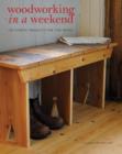 Woodworking in a Weekend : 20 Simple Projects for the Home - eBook