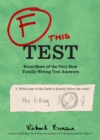 F this Test : Even More of the Very Best Totally Wrong Test Answers - eBook