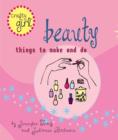 Crafty Girl: Beauty : Things to Make and Do - eBook