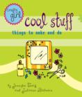 Crafty Girl: Cool Stuff : Things to Make and Do - eBook