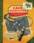 Cave Detectives : Unraveling the Mystery of an Ice Age Cave - eBook