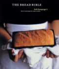 The Bread Bible : 300 Favorite Recipes - eBook