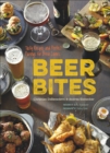 Beer Bites : Tasty Recipes and Perfect Pairings for Brew Lovers - eBook