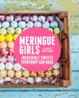 Meringue Girls : Incredible Sweets Everybody Can Make - eBook