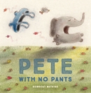 Pete With No Pants - Book