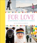 For Love : 25 Heartwarming Celebrations of Humanity - eBook