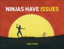 Ninjas Have Issues - eBook