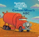 Cement Mixer's ABC : Goodnight, Goodnight, Construction Site - Book