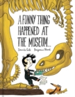 A Funny Thing Happened at the Museum . . . - Book
