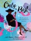 Only the Best : The Exceptional Life and Fashion of Ann Lowe - Book