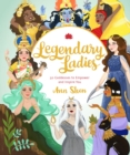 Legendary Ladies : 50 Goddesses to Empower and Inspire You - eBook