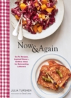 Now & Again : Go-To Recipes, Inspired Menus + Endless Ideas for Reinventing Leftovers - eBook