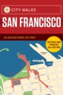 City Walks: San Francisco : 50 Adventures on Foot - eBook