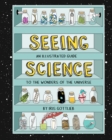 Seeing Science : An Illustrated Guide to the Wonders of the Universe - eBook
