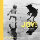 Joy! : Photographs of Life's Happiest Moments - eBook