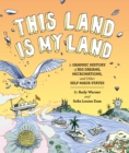 This Land is My Land : A Graphic History of Big Dreams, Micronations, and Other Self-Made States - Book