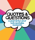 Quotes & Questions : A Journal for Your Kid's Quotable Moments - Book