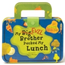 My Big Evil Brother Packed My Lunch - Book