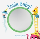 Smile, Baby! : Beginning Baby - Book